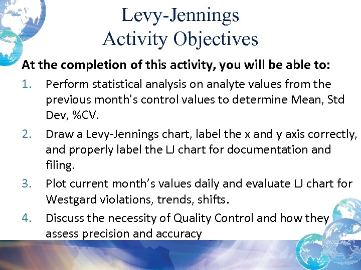 Levy-Jennings Activity Objectives At the completion of this activity, you will be able to: