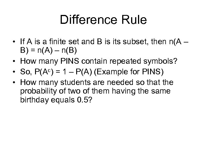 Difference Rule • If A is a finite set and B is its subset,