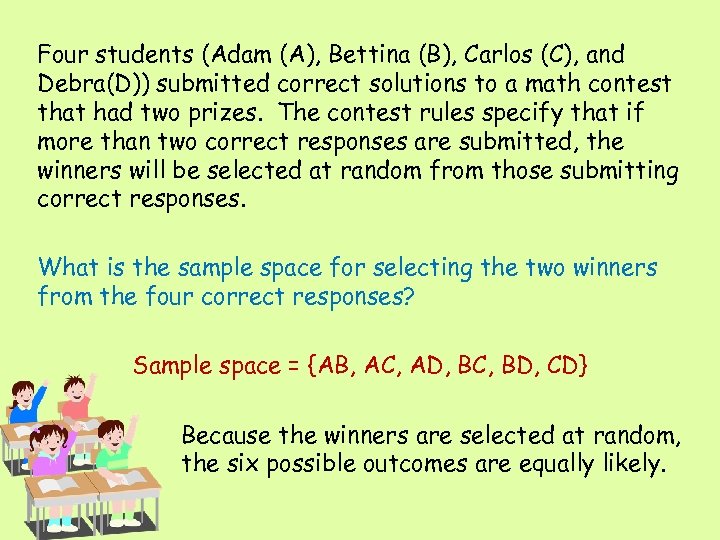 Four students (Adam (A), Bettina (B), Carlos (C), and Debra(D)) submitted correct solutions to