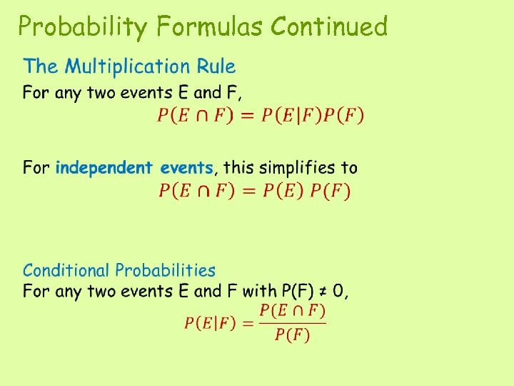 Probability Formulas Continued • 
