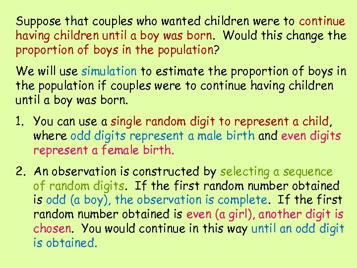 Suppose that couples who wanted children were to continue having children until a boy