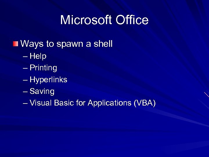 Microsoft Office Ways to spawn a shell – Help – Printing – Hyperlinks –