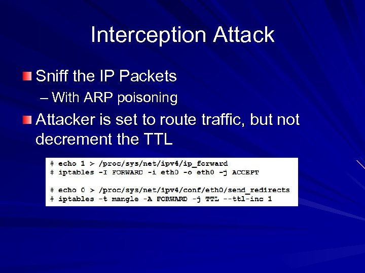 Interception Attack Sniff the IP Packets – With ARP poisoning Attacker is set to