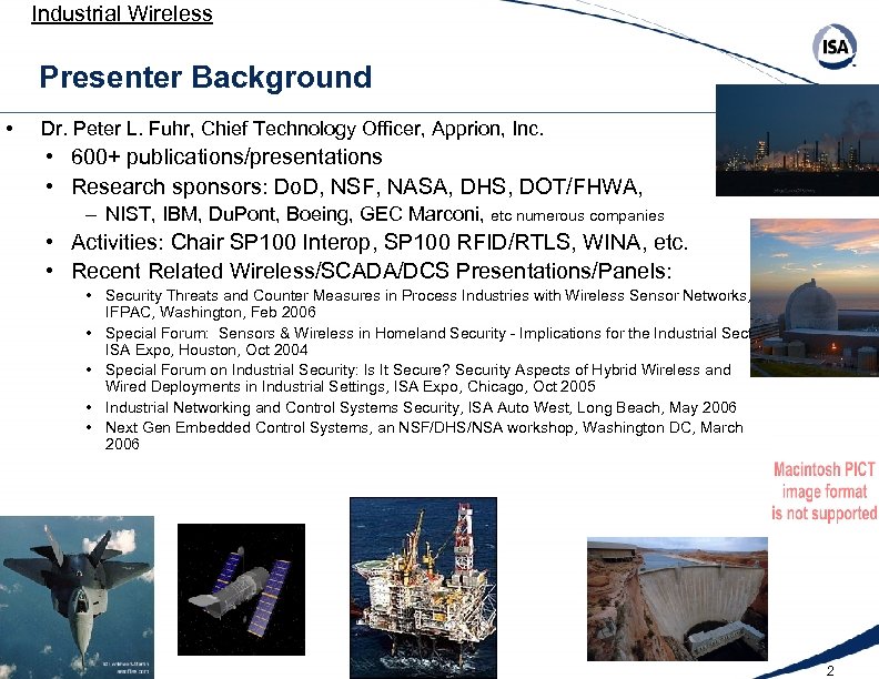 Industrial Wireless Presenter Background • Dr. Peter L. Fuhr, Chief Technology Officer, Apprion, Inc.