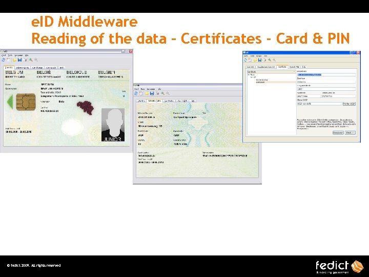 e. ID Middleware Reading of the data – Certificates - Card & PIN ©