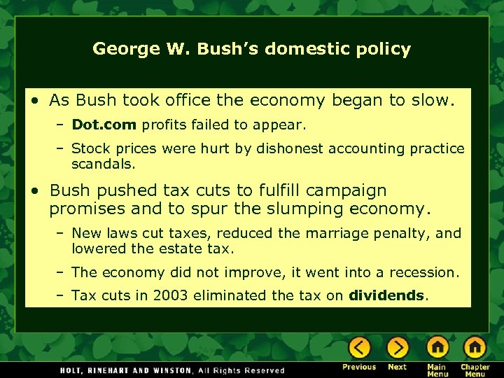 George W. Bush’s domestic policy • As Bush took office the economy began to