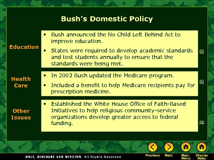 Bush’s Domestic Policy Education Health Care Other Issues • Bush announced the No Child