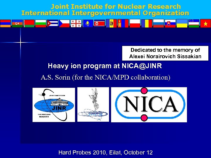 Joint Institute for Nuclear Research International Intergovernmental Organization Dedicated to the memory of Alexei
