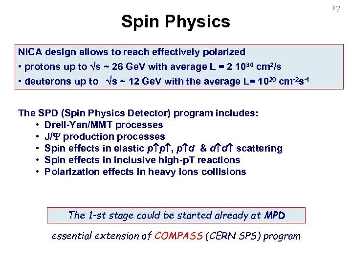 Spin Physics NICA design allows to reach effectively polarized • protons up to s