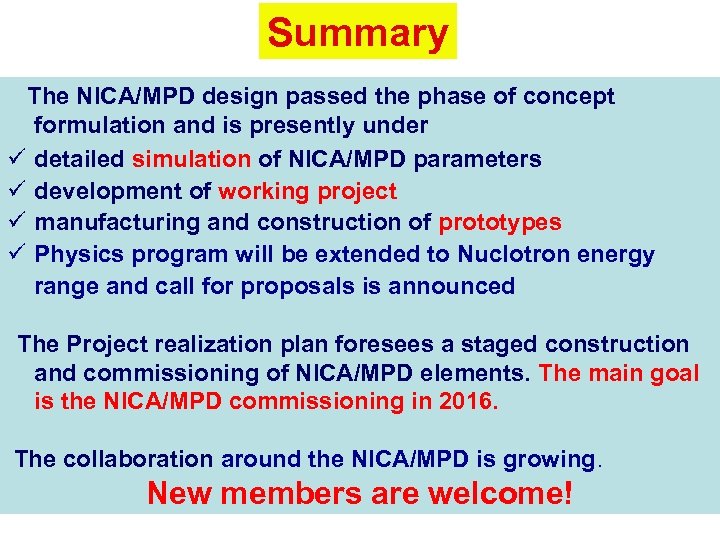 Summary The NICA/MPD design passed the phase of concept formulation and is presently under