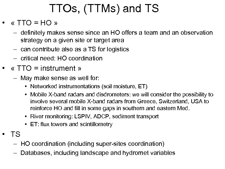 TTOs, (TTMs) and TS • « TTO = HO » – definitely makes sense
