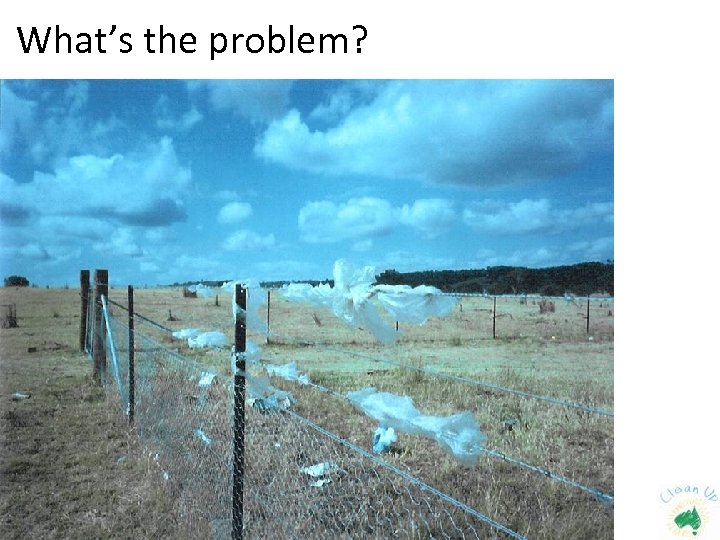 What’s the problem? 