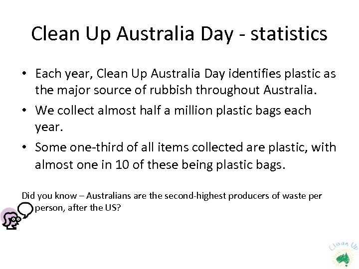 Clean Up Australia Day - statistics • Each year, Clean Up Australia Day identifies