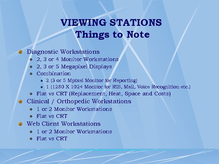 VIEWING STATIONS Things to Note Diagnostic Workstations l l l 2, 3 or 4