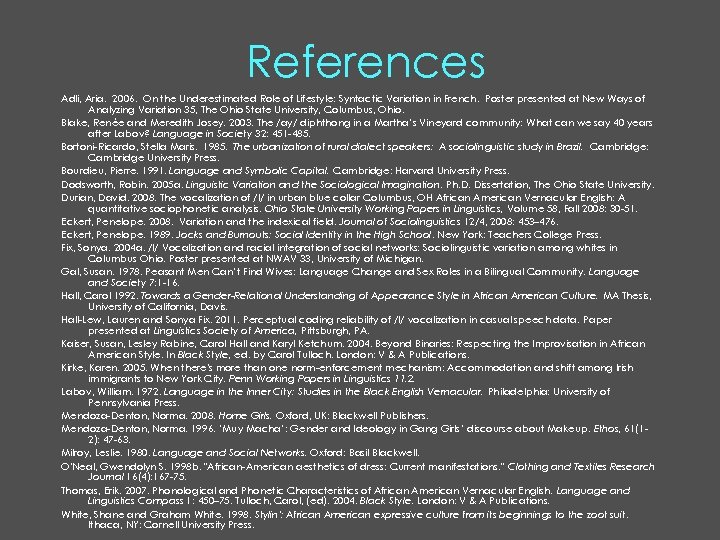 References Adli, Aria. 2006. On the Underestimated Role of Lifestyle: Syntactic Variation in French.