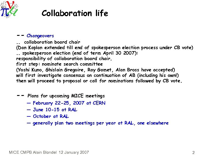 Collaboration life -- Changeovers . . collaboration board chair (Dan Kaplan extended till end