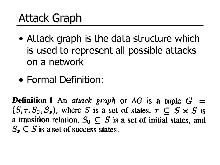 Attack Graph • Attack graph is the data structure which is used to represent