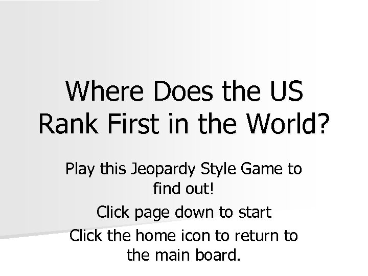 Where Does the US Rank First in the World? Play this Jeopardy Style Game