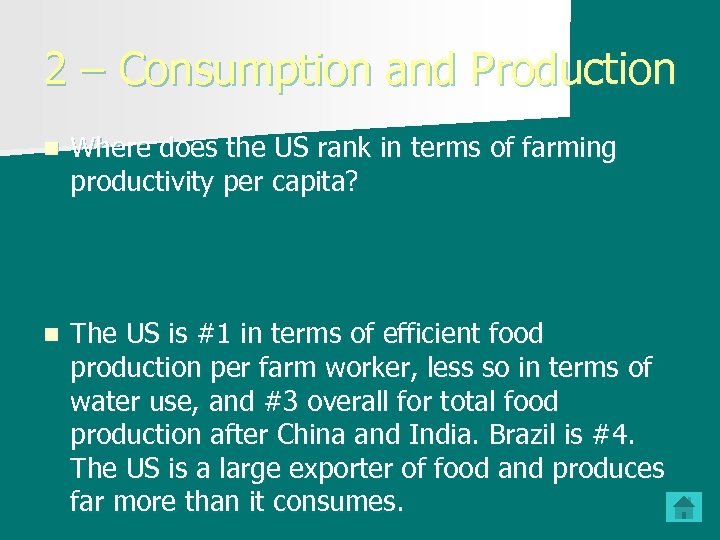 2 – Consumption and Production n Where does the US rank in terms of