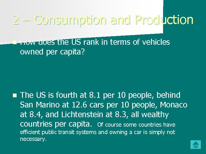 2 – Consumption and Production n How does the US rank in terms of