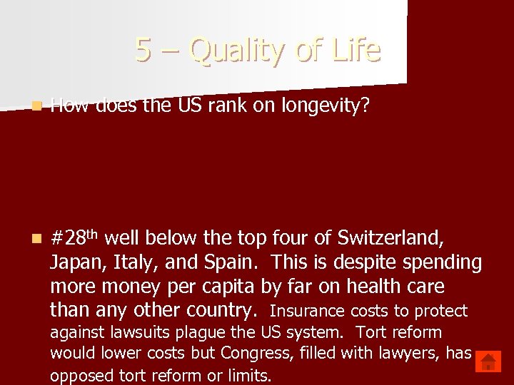 5 – Quality of Life n How does the US rank on longevity? n