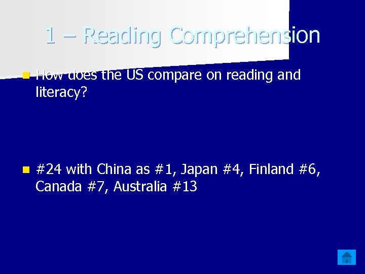 1 – Reading Comprehension n How does the US compare on reading and literacy?