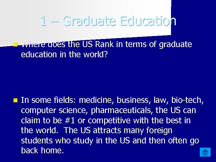 1 – Graduate Education n Where does the US Rank in terms of graduate