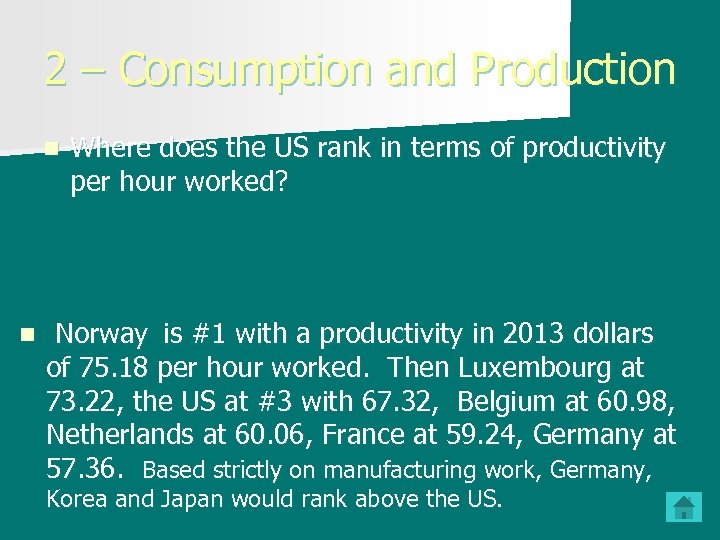 2 – Consumption and Production n n Where does the US rank in terms