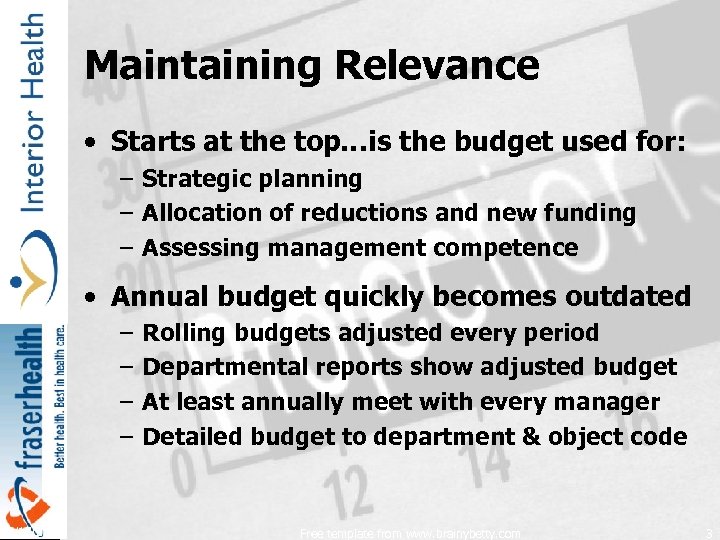 Maintaining Relevance • Starts at the top…is the budget used for: – Strategic planning