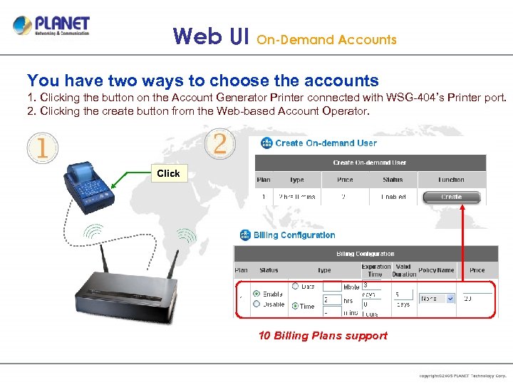 Web UI On-Demand Accounts You have two ways to choose the accounts 1. Clicking