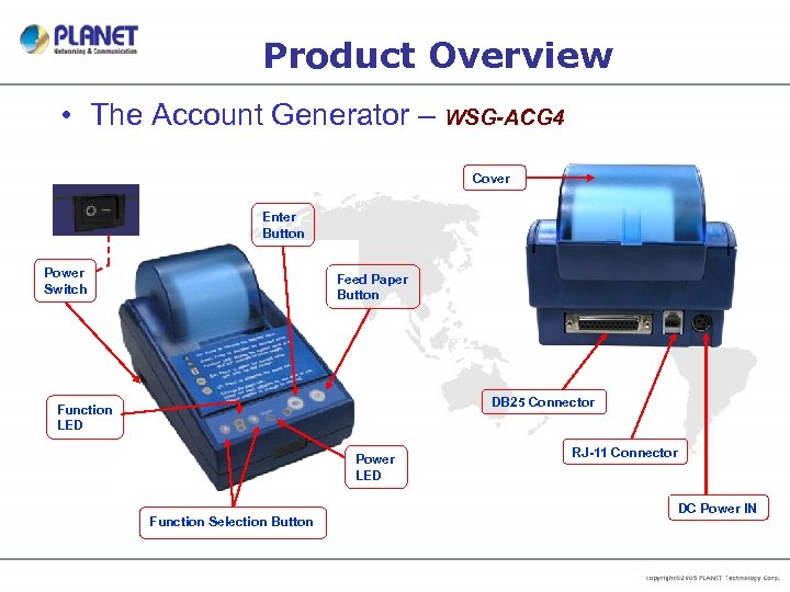 Product Overview • The Account Generator – WSG-ACG 4 Cover Enter Button Power Switch