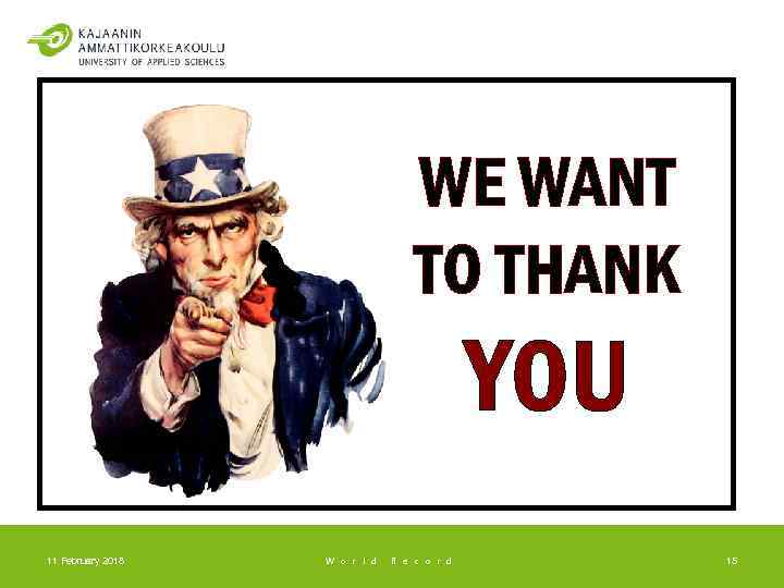 WE WANT TO THANK YOU 11 February 2018 W o r l d R