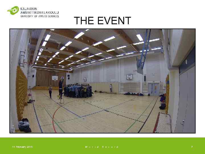 THE EVENT 11 February 2018 W o r l d R e c o