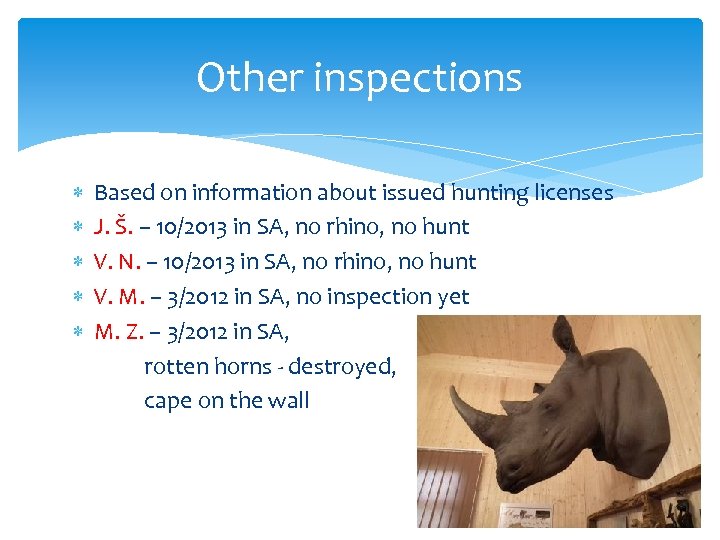 Other inspections Based on information about issued hunting licenses J. Š. – 10/2013 in