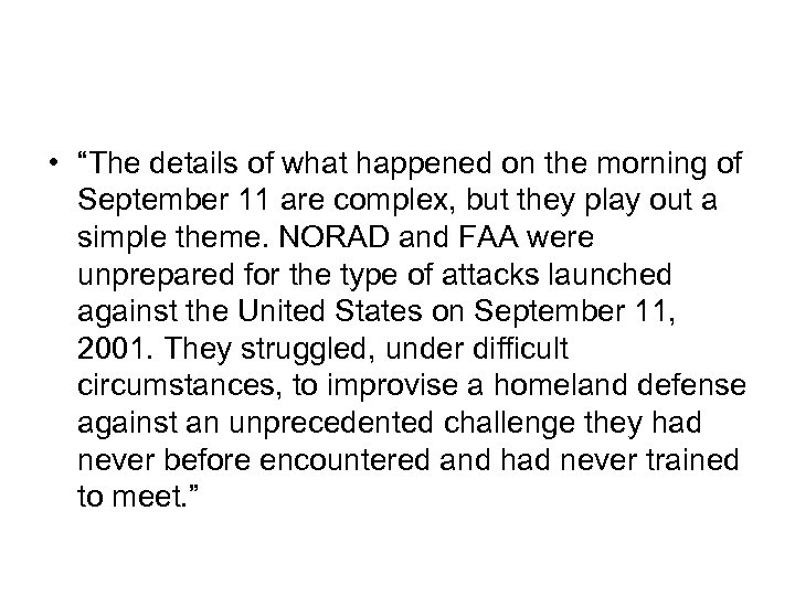  • “The details of what happened on the morning of September 11 are