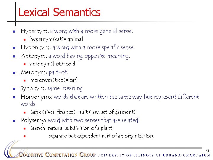 Lexical Semantics n Hypernym: a word with a more general sense. n n n