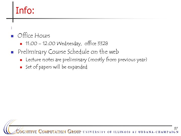 Info: : n Office Hours n n 11: 00 – 12: 00 Wednesday, office