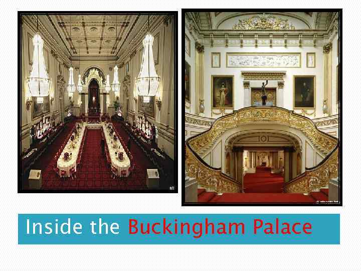 Inside the Buckingham Palace 