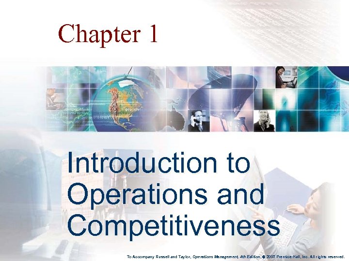 Chapter 1 Introduction to Operations and Competitiveness Copyright 2006 John Wiley To Accompany Russell