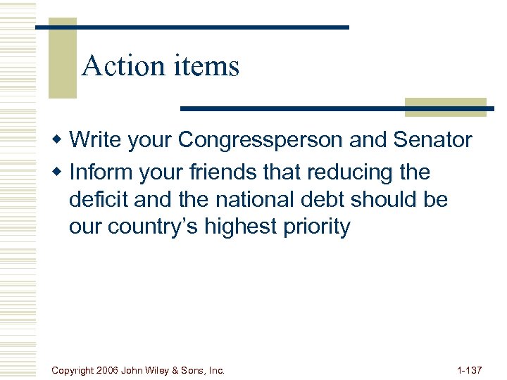 Action items w Write your Congressperson and Senator w Inform your friends that reducing