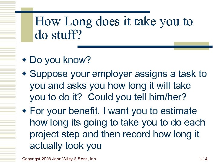 How Long does it take you to do stuff? w Do you know? w