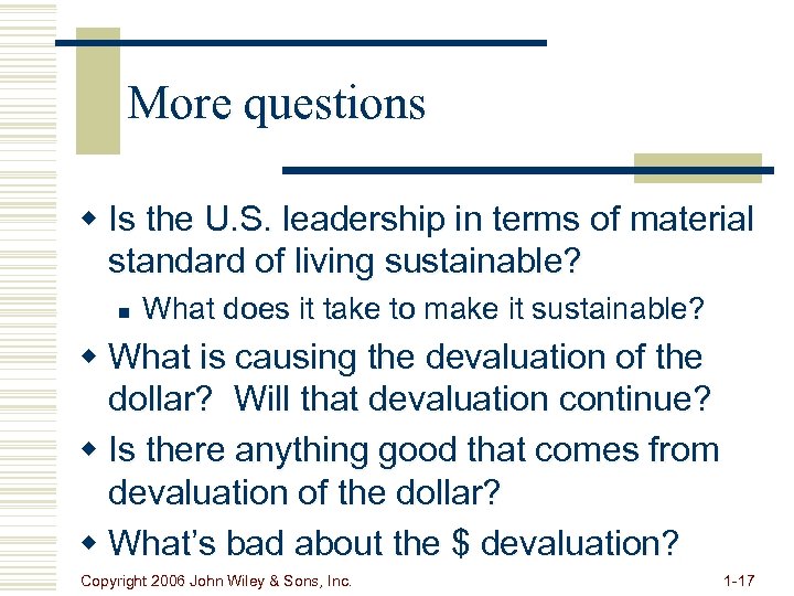More questions w Is the U. S. leadership in terms of material standard of