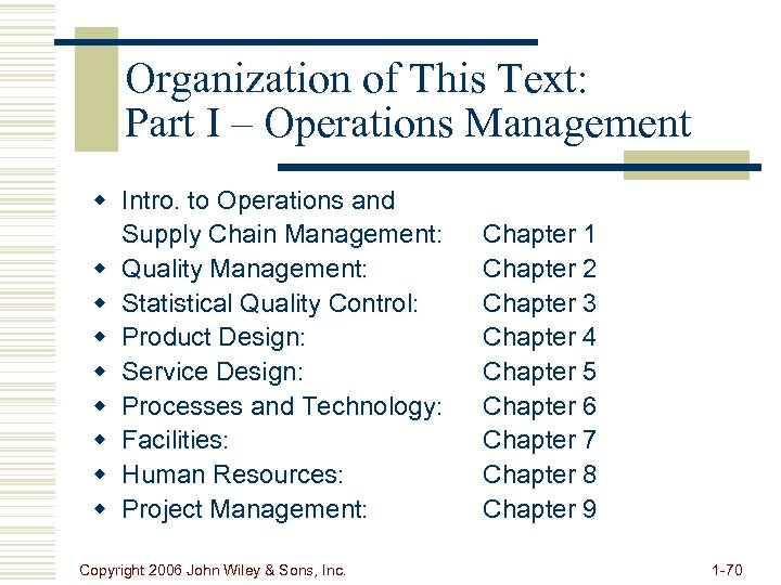 Organization of This Text: Part I – Operations Management w Intro. to Operations and