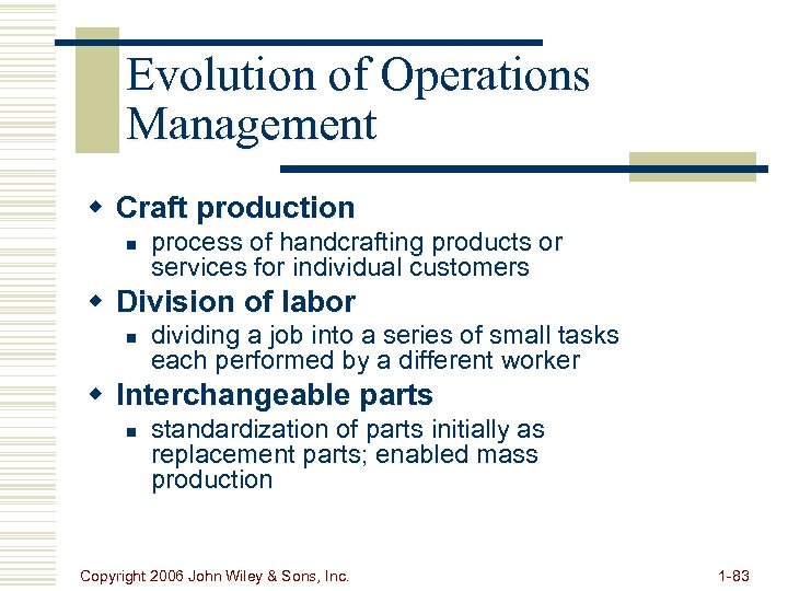 Evolution of Operations Management w Craft production n process of handcrafting products or services