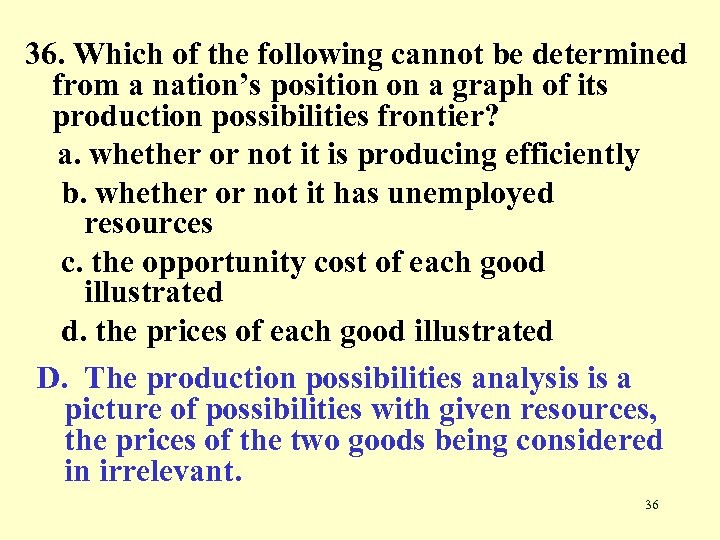 36. Which of the following cannot be determined from a nation’s position on a