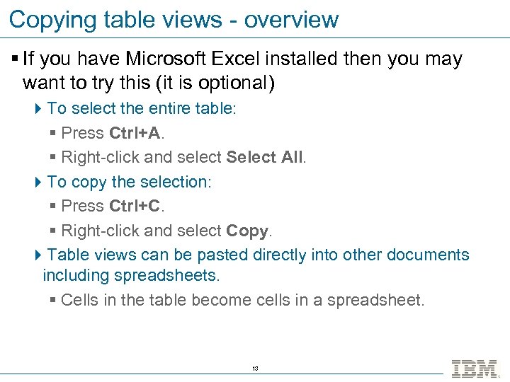 Copying table views - overview § If you have Microsoft Excel installed then you