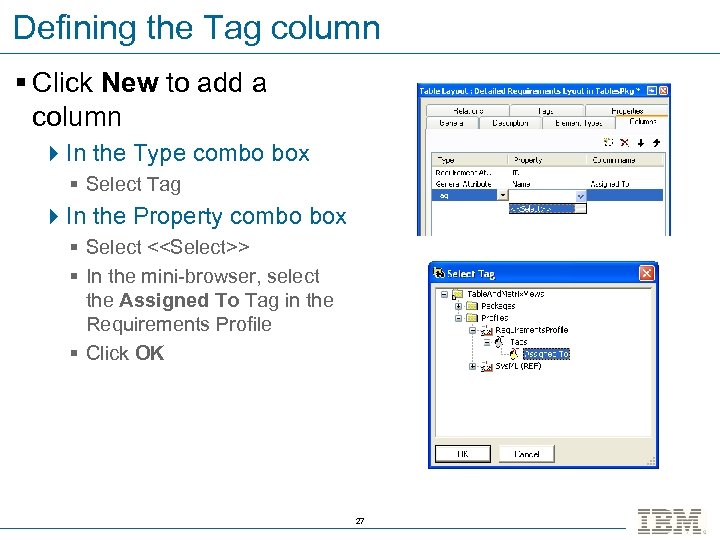 Defining the Tag column § Click New to add a column 4 In the
