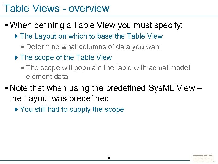 Table Views - overview § When defining a Table View you must specify: 4