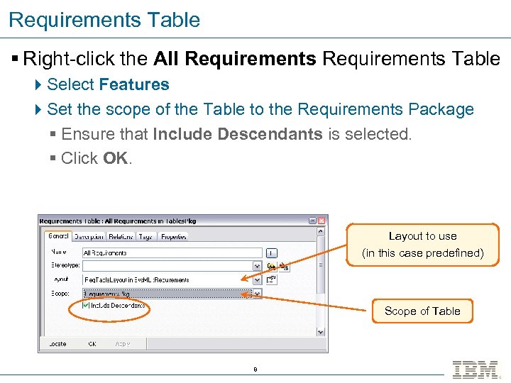 Requirements Table § Right-click the All Requirements Table 4 Select Features 4 Set the
