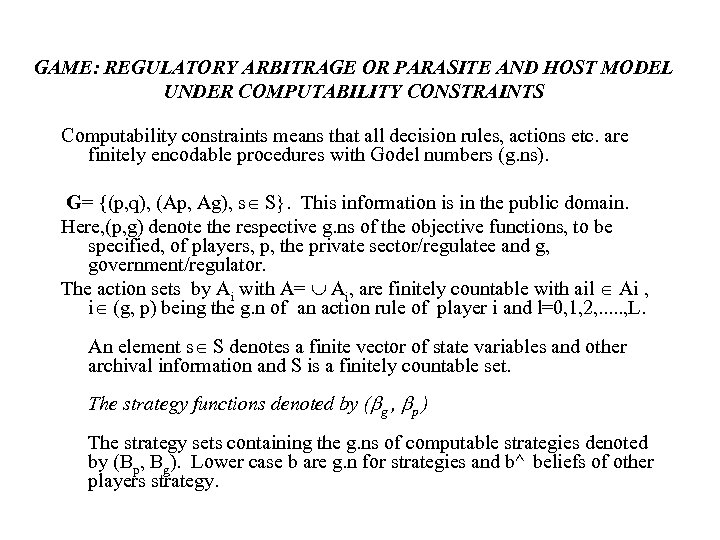 GAME: REGULATORY ARBITRAGE OR PARASITE AND HOST MODEL UNDER COMPUTABILITY CONSTRAINTS Computability constraints means